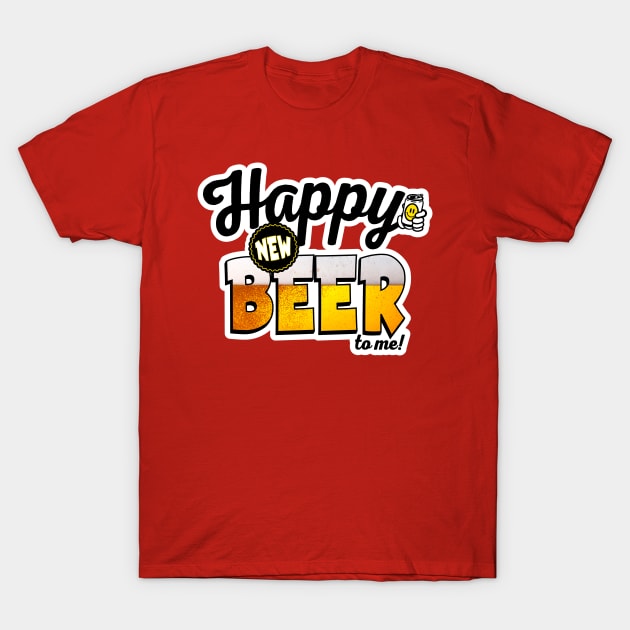 Happy New Beer To Me! Funny Drinking Graphic for New Years T-Shirt by ChattanoogaTshirt